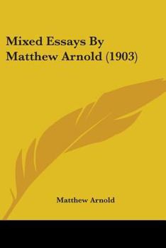 Paperback Mixed Essays By Matthew Arnold (1903) Book