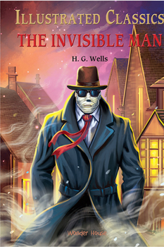 Illustrated Classics - The Invisible Man: Abridged Novels With Review Questions