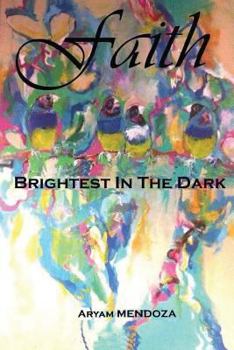 Paperback Faith: Brightest In The Dark Book