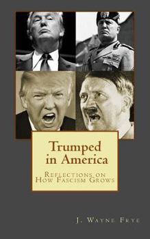 Paperback Trumped in America: Reflections on How Fascism Grows Book