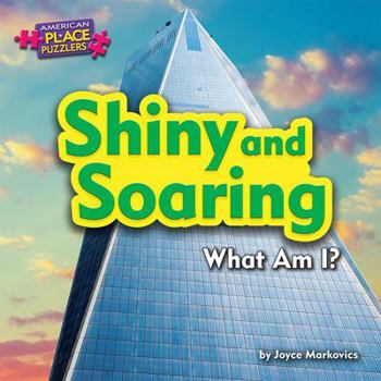 Shiny and Soaring: What Am I? - Book  of the American Place Puzzlers