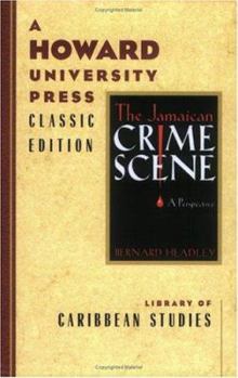 Paperback The Jamaican Crime Scene: A Perspective Book