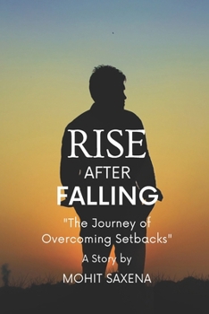 Paperback Rise After Falling: The Journey of Overcoming Setbacks Book