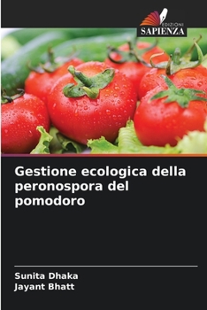 Paperback Gestione ecologica della peronospora del pomodoro [Italian] Book