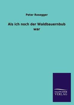 Paperback ALS Ich Noch Der Waldbauernbub War [German] Book