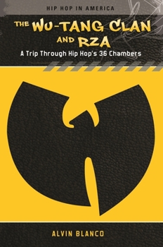 Hardcover The Wu-Tang Clan and RZA: A Trip through Hip Hop's 36 Chambers Book