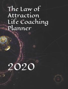 Paperback The Law of Attraction Life Coaching Planner: 2020 Book