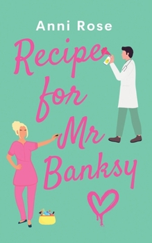 Paperback Recipe For Mr Banksy: A gorgeously uplifting romance full of heart and laughter Book