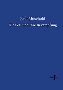 Paperback Die Pest und ihre Bekämpfung [German] Book
