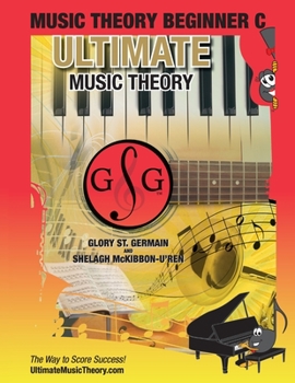 Paperback Music Theory Beginner C Ultimate Music Theory: Music Theory Beginner C Workbook includes 12 Fun and Engaging Lessons, Reviews, Sight Reading & Ear Tra Book