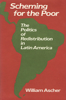 Hardcover Scheming for the Poor: The Politics of Redistribution in Latin America Book