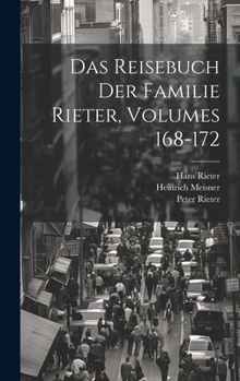 Hardcover Das Reisebuch Der Familie Rieter, Volumes 168-172 [German] Book