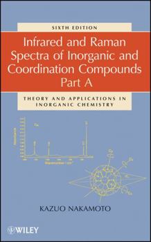 Hardcover Infrared and Raman Spectra of Inorganic and Coordination Compounds, Part a: Theory and Applications in Inorganic Chemistry Book