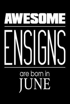 Paperback Awesome Ensigns Are Born In June: USA Military Armed Forces Birthday Gift Notebook Book