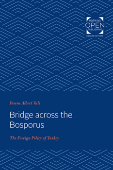 Paperback Bridge Across the Bosporus: The Foreign Policy of Turkey Book