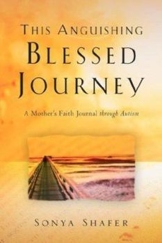 Paperback This Anguishing Blessed Journey Book