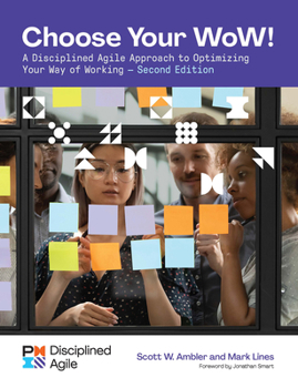 Paperback Choose Your Wow - Second Edition: A Disciplined Agile Approach to Optimizing Your Way of Working Book