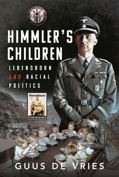 Hardcover Himmler's Children: Lebensborn and Racial Politics Book
