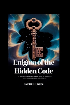 Paperback Enigma of the Hidden Code: A Journey Through the Zodiac Project and Unexplored Mysteries Book