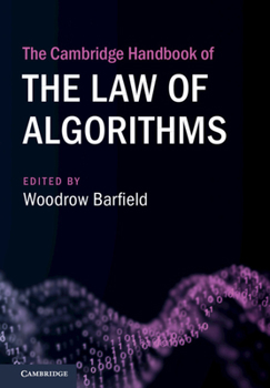 Hardcover The Cambridge Handbook of the Law of Algorithms Book