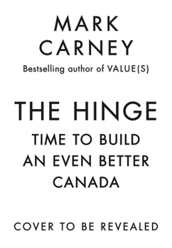 Hardcover The Hinge: Time to Build an Even Better Canada Book