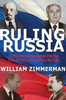 Hardcover Ruling Russia: Authoritarianism from the Revolution to Putin Book