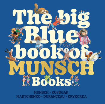 The Big Blue Book of Munsch Books