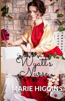 Paperback A Nurse for Wyatt Book