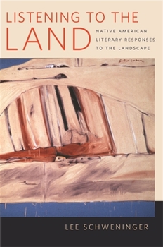 Listening to the Land: Native American Literary Responses to the Landscape