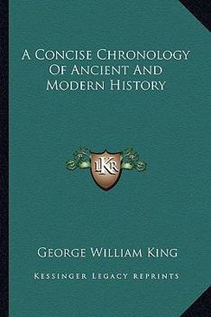 Paperback A Concise Chronology Of Ancient And Modern History Book