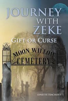 Paperback Journey with Zeke: Gift or Curse Book