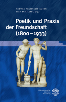 Hardcover Poetik Und PRAXIS Der Freundschaft (1800-1933) [German] Book