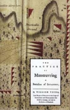 Paperback Practice of Manoeuvring a Battalion of Infantry 1770 Book