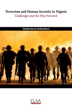 Paperback Terrorism and Human Security in Nigeria: Challenges and the Way Forward Book