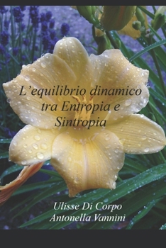 Paperback L'equilibrio dinamico tra Entropia e Sintropia [Italian] Book