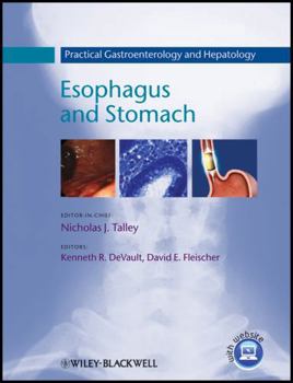 Practical Gastroenterology And Hepatology: Esophagus And Stomach