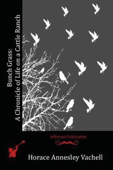 Paperback Bunch Grass: A Chronicle of Life on a Cattle Ranch Book