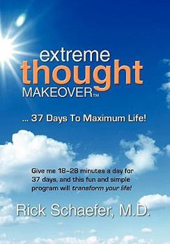 Hardcover Extreme Thought Makeover: 37 Days to Maximum Life Book