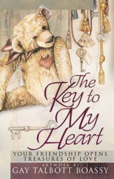 Paperback The Key to My Heart: Your Friendship Opens Treasures of Love Book