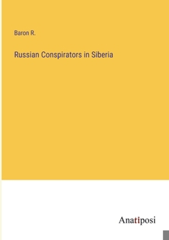 Paperback Russian Conspirators in Siberia Book