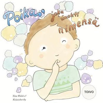 Paperback Poika, joka unohti nimensä TOIVO [Finnish] Book