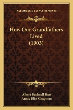 Paperback How Our Grandfathers Lived (1903) Book