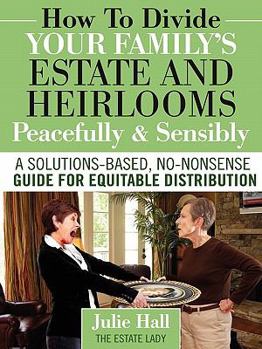 Paperback How to Divide Your Family's Estate and Heirlooms Peacefully and Sensibly Book