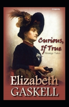 Paperback Curious, If True: Strange Tales Annotated Book