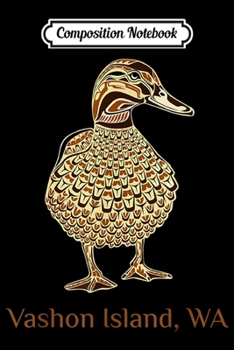 Composition Notebook: Vashon Island Washington Mallard Duck Bird Native American  Journal/Notebook Blank Lined Ruled 6x9 100 Pages