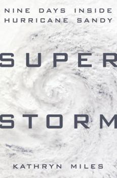 Hardcover Superstorm: Nine Days Inside Hurricane Sandy Book