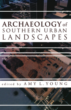 Paperback Archaeology of the Southern Urban Landscapes Book