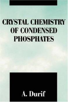 Hardcover Crystal Chemistry of Condensed Phosphates Book