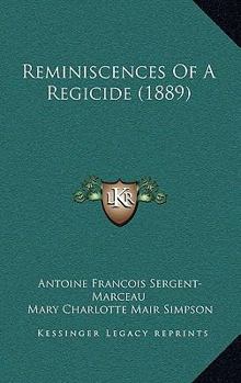 Paperback Reminiscences Of A Regicide (1889) Book