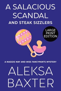 Paperback A Salacious Scandal and Steak Sizzlers [Large Print] Book